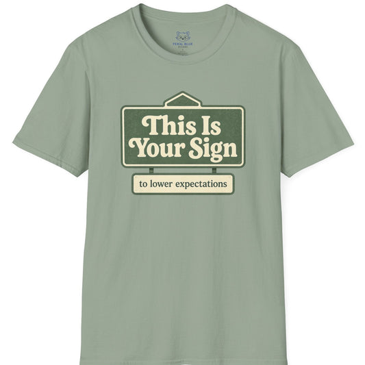 This is Your Sign T-shirt