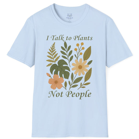 Light blue t-shirt with boho floral design and green text 'I Talk to Plants Not People'.