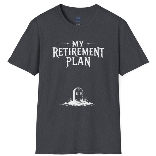 My Retirement Plan T-Shirt