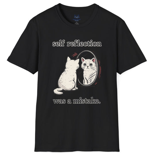 Self Reflection Was a Mistake T-Shirt