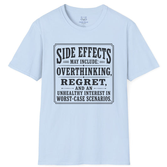 Side Effects May Include T-Shirt