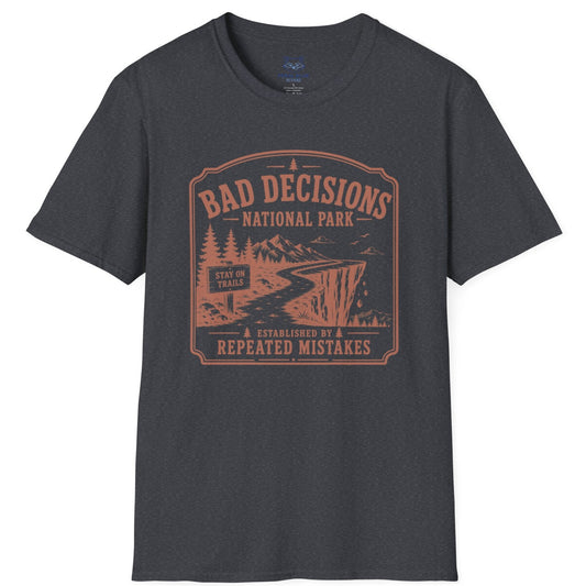 Bad Decisions National Park T-Shirt