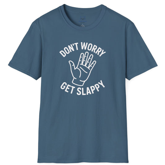 Blue t-shirt with 'Don't Worry Get Slappy' white text and open hand line graphic.
