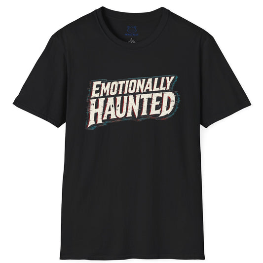 Emotionally Haunted T-Shirt