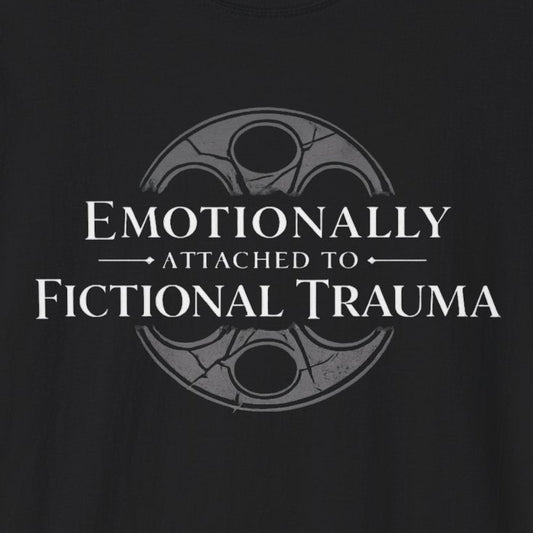 Emotionally Attached T-Shirt