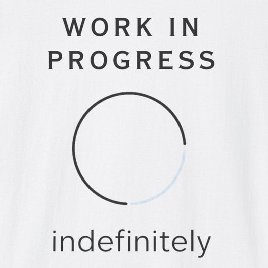 Work in Progress T-Shirt