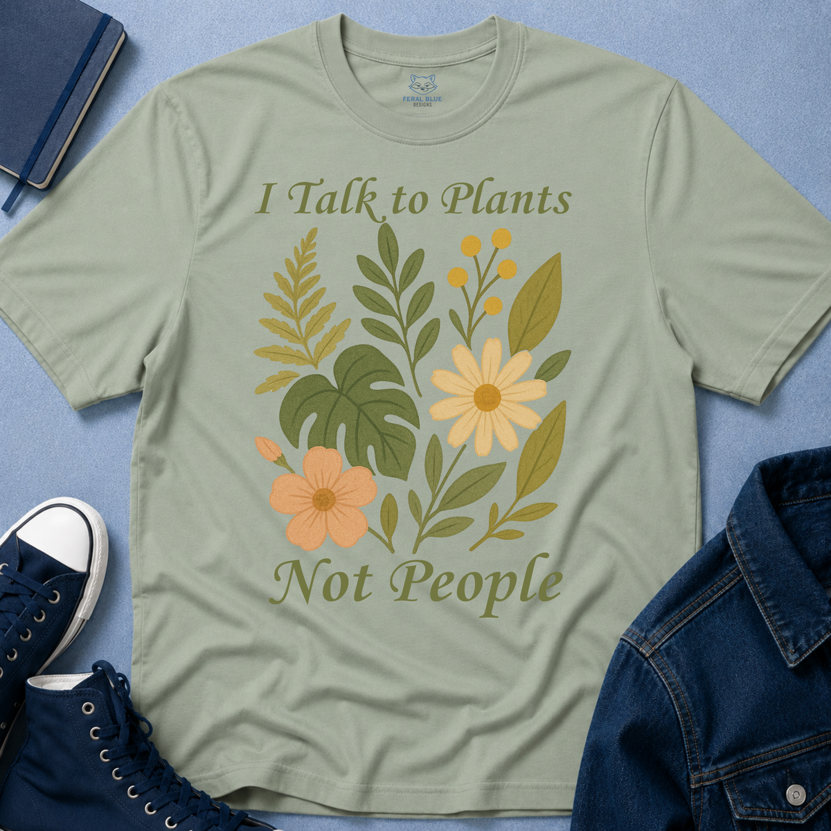 I Talk to Plants Not People T-Shirt