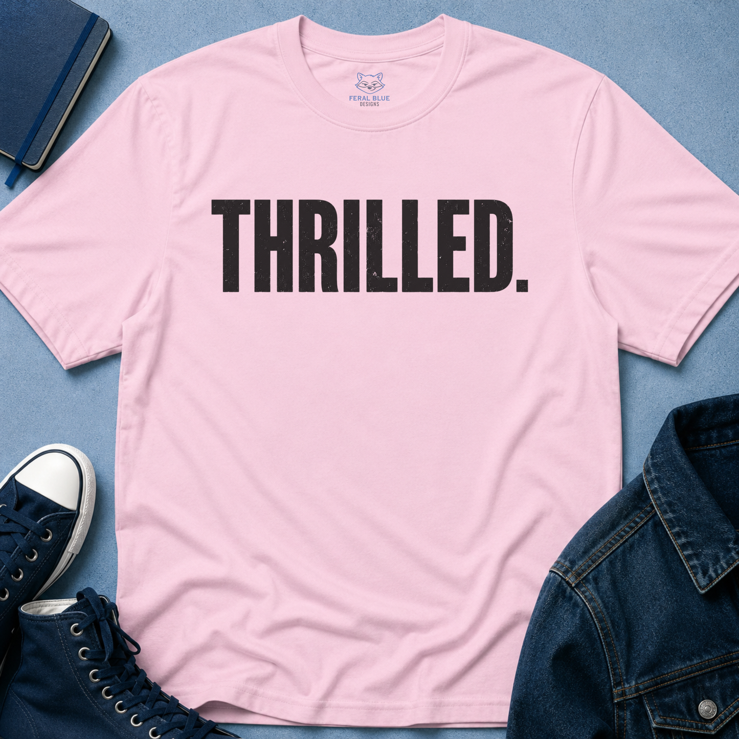 Thrilled. T-Shirt
