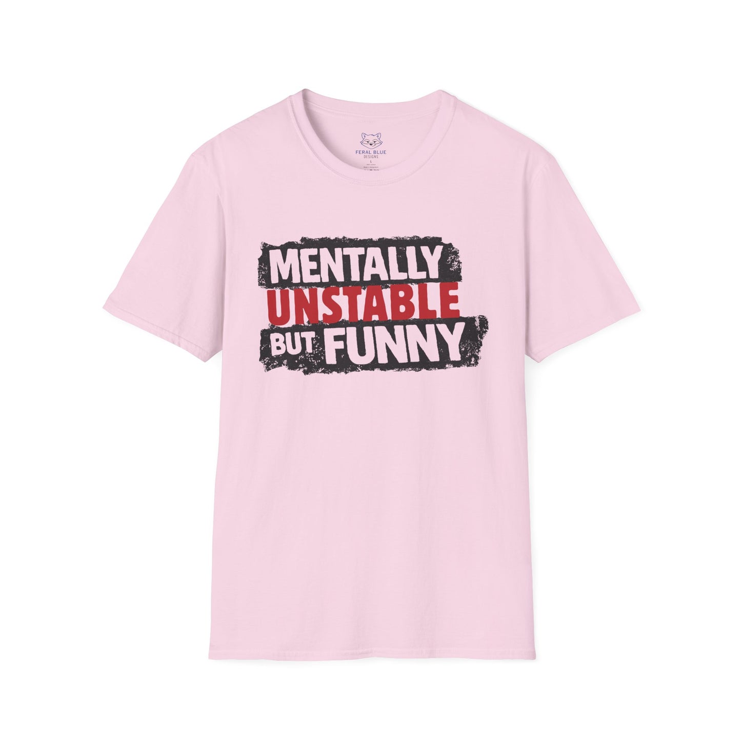 Mentally Unstable But Funny T-Shirt