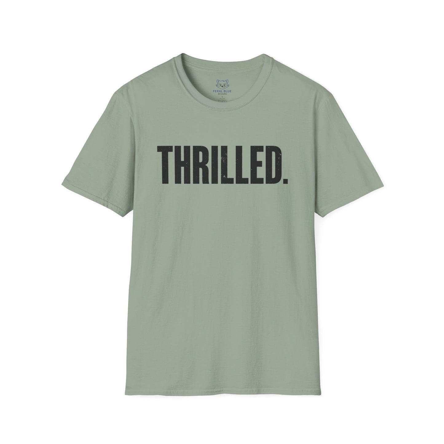 Thrilled. T-Shirt
