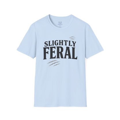 Slightly Feral T-Shirt