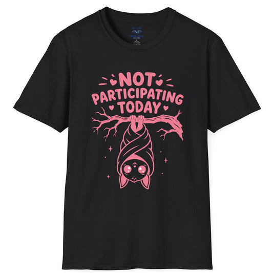 Not Participating Today T-Shirt