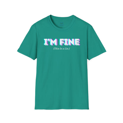 I'm Fine, This Is a Lie T-Shirt