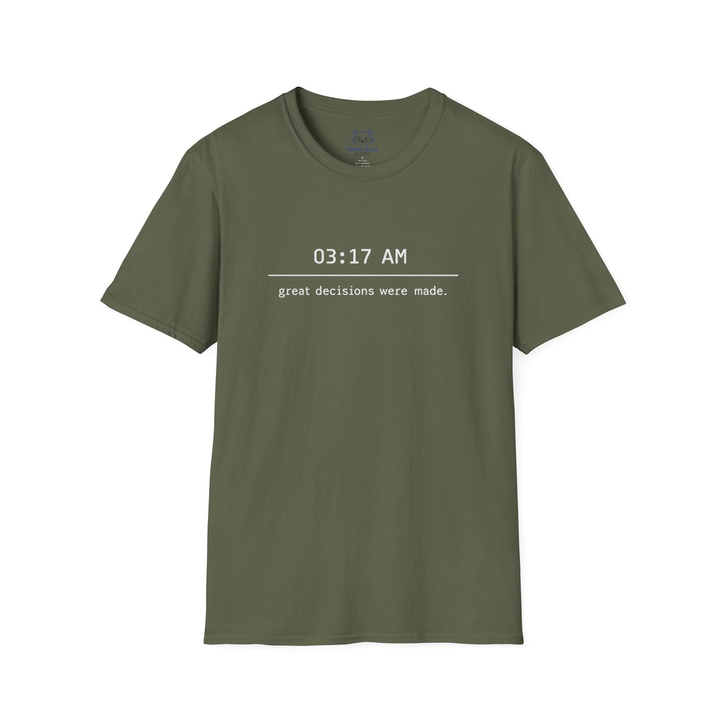 Great Decisions Were Made T-Shirt
