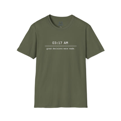 Great Decisions Were Made T-Shirt