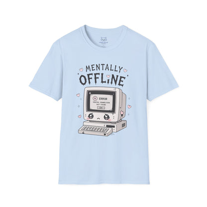 Mentally Offline T-Shirt