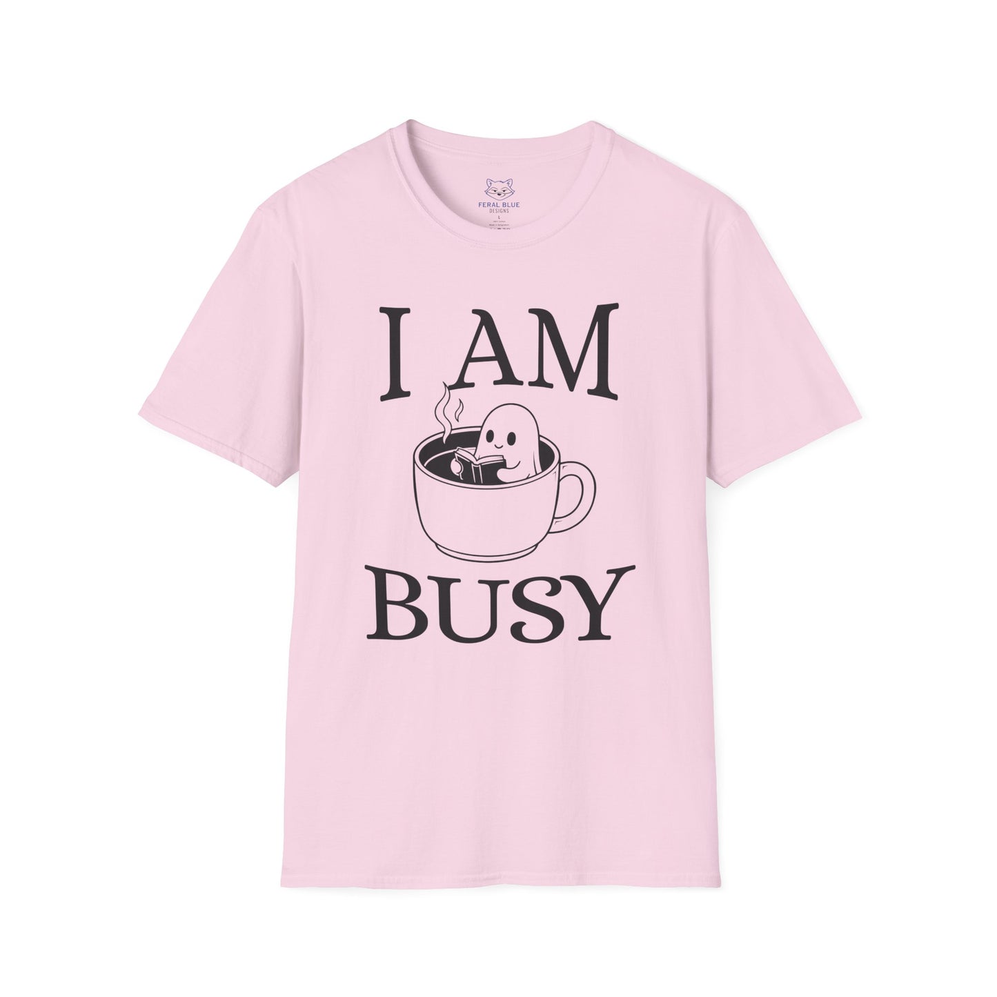 I Am Busy T-Shirt