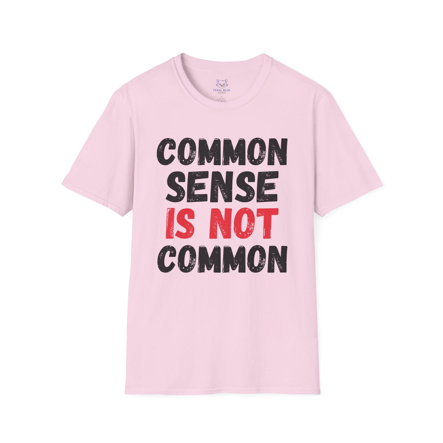 Pink t-shirt with black and red  'COMMON SENSE IS NOT COMMON' text.