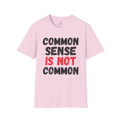 Pink t-shirt with black and red  'COMMON SENSE IS NOT COMMON' text.