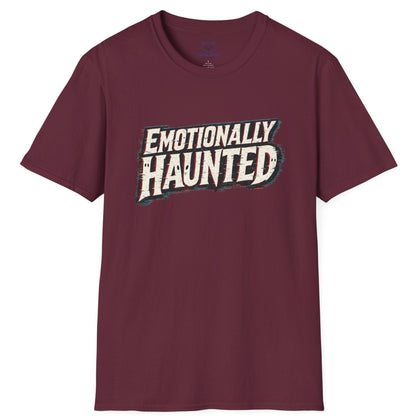 Emotionally Haunted T-Shirt