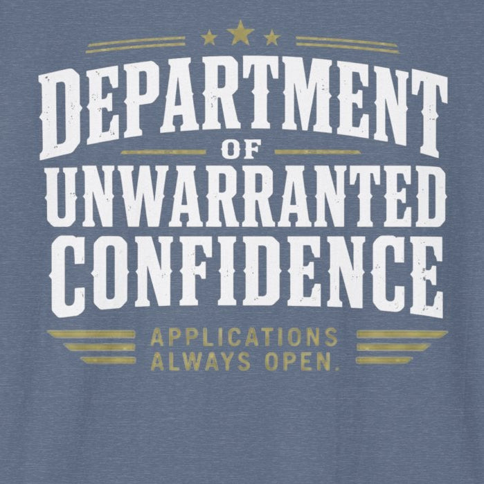 Department of Unwarranted Confidence T‑Shirt