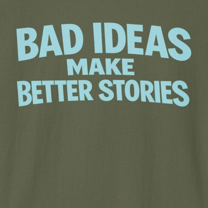 Bad Ideas T-Shirt