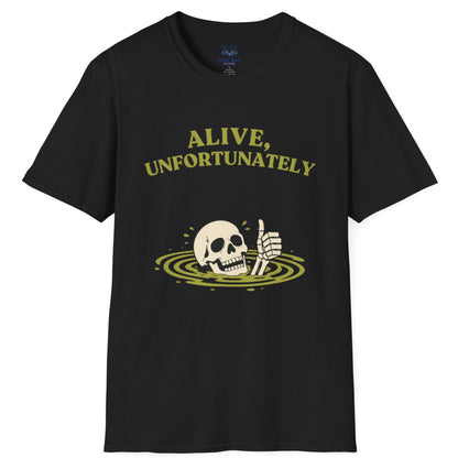 Alive, Unfortunately T-Shirt