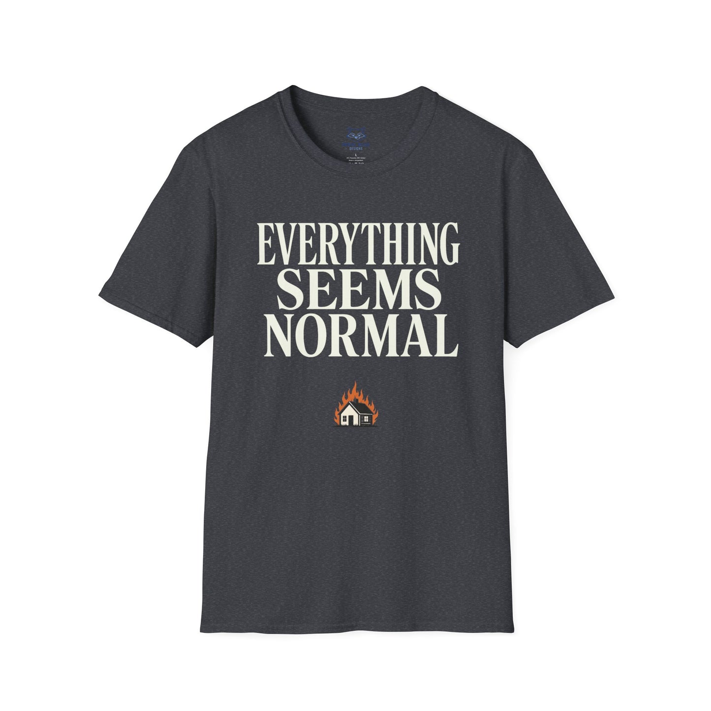 Everything Seems Normal T-Shirt