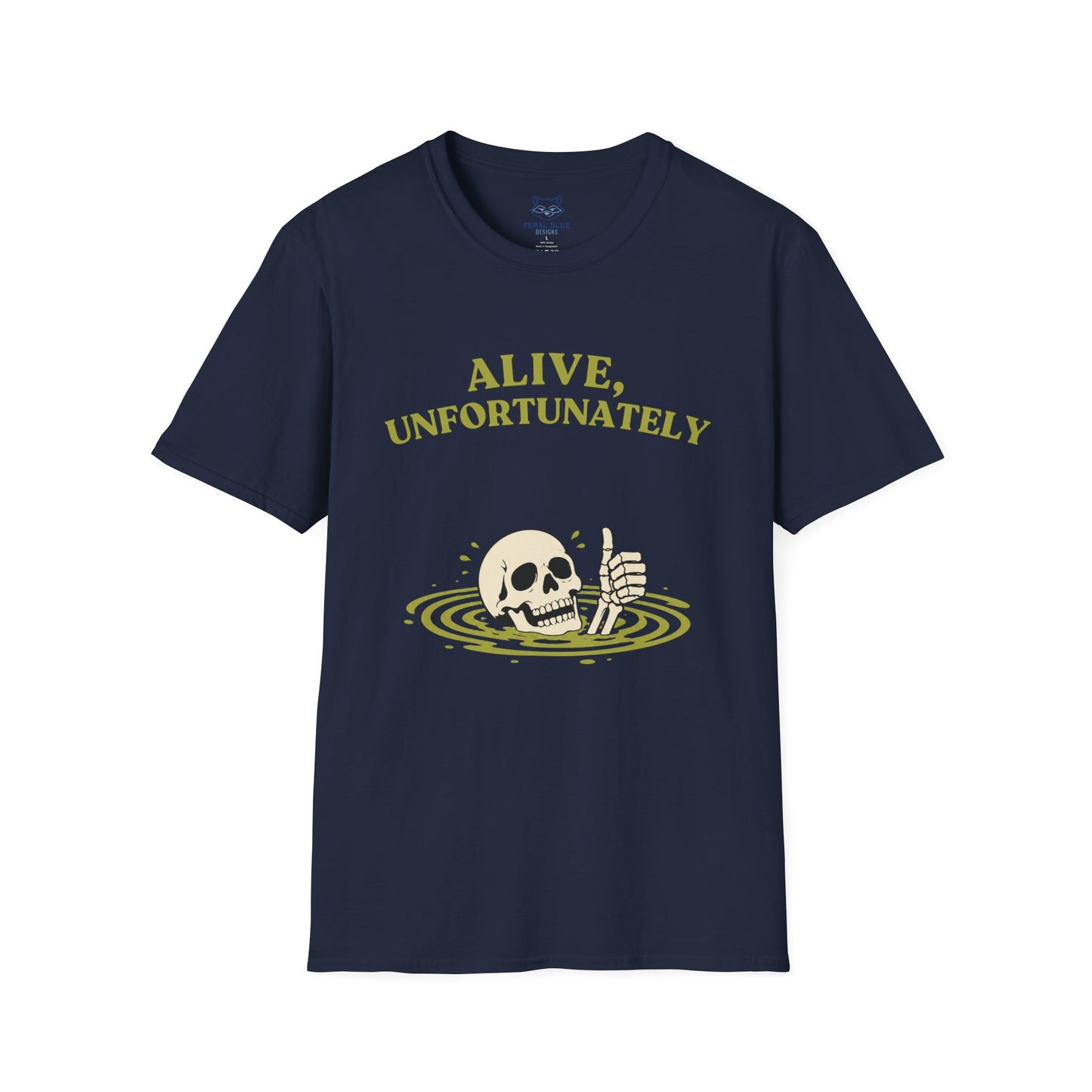 Alive, Unfortunately T-Shirt
