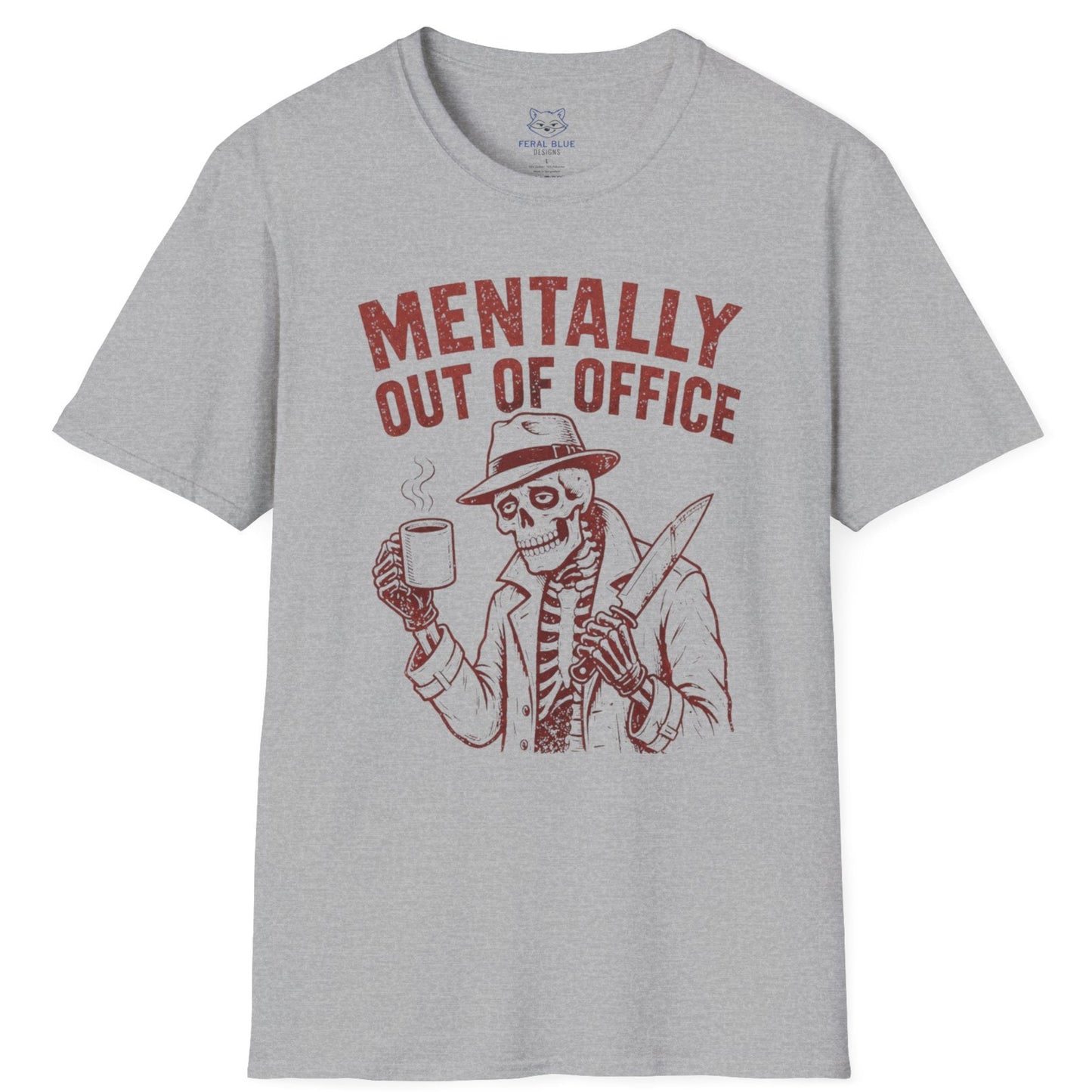Mentally Out of Office T-Shirt