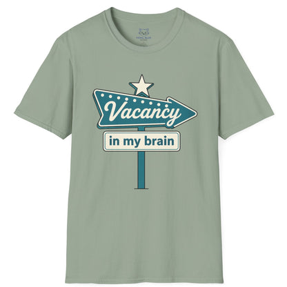 Green t-shirt with a graphic design of a sign that says 'Vacancy in my brain' on a white background