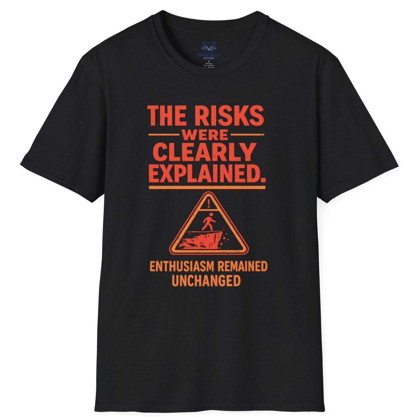 The Risks Were Clearly Explained T-Shirt