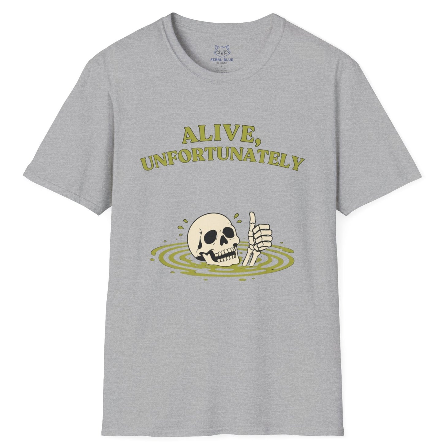 Gray t-shirt with a skull and crossbones design and text 'ALIVE, UNFORTUNATELY' on a white background
