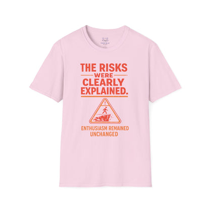 The Risks Were Clearly Explained T-Shirt