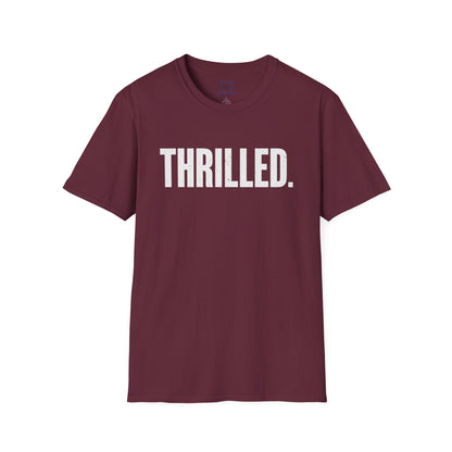 Thrilled. T-Shirt