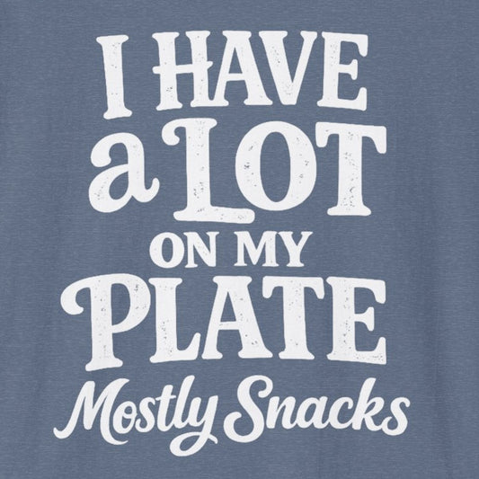 A Lot on My Plate T-Shirt