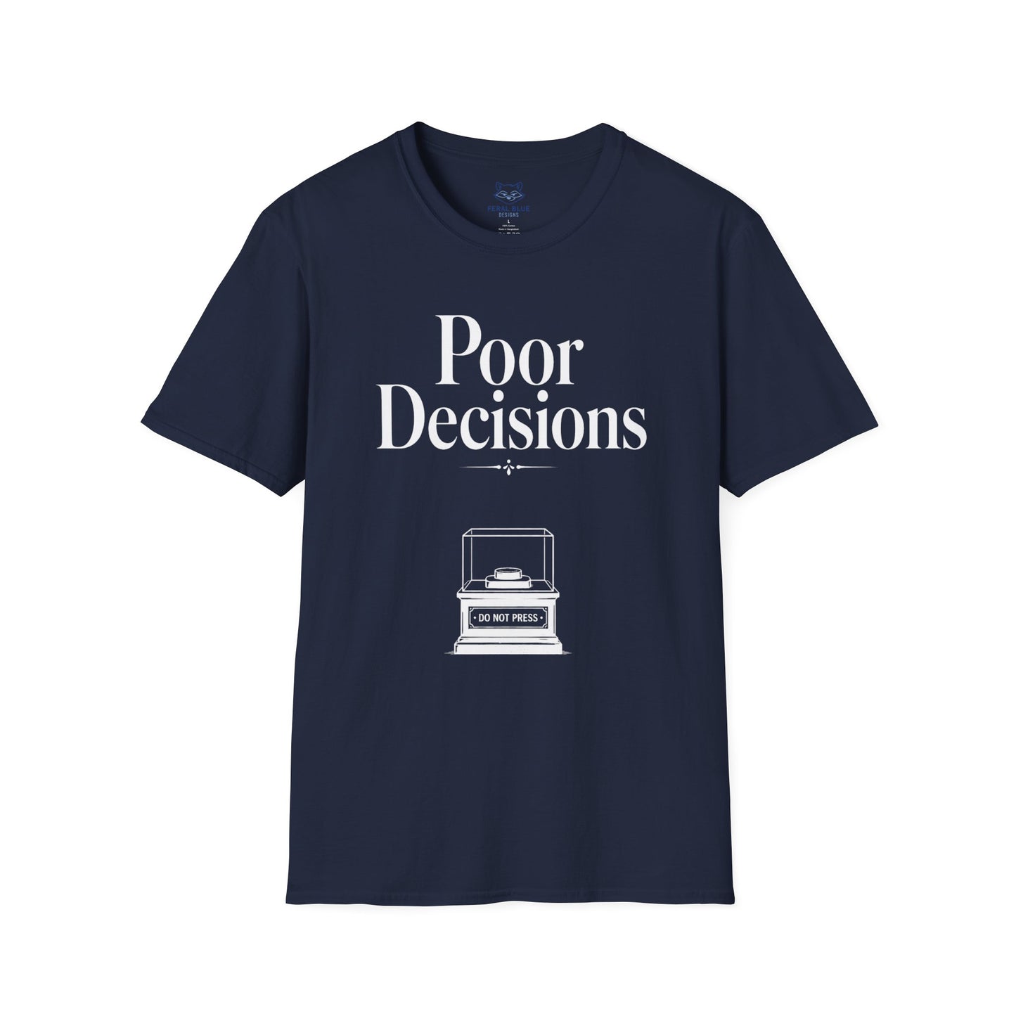 Poor Decisions T‑Shirt