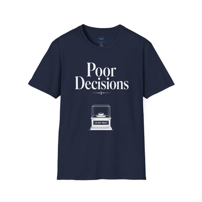Poor Decisions T‑Shirt