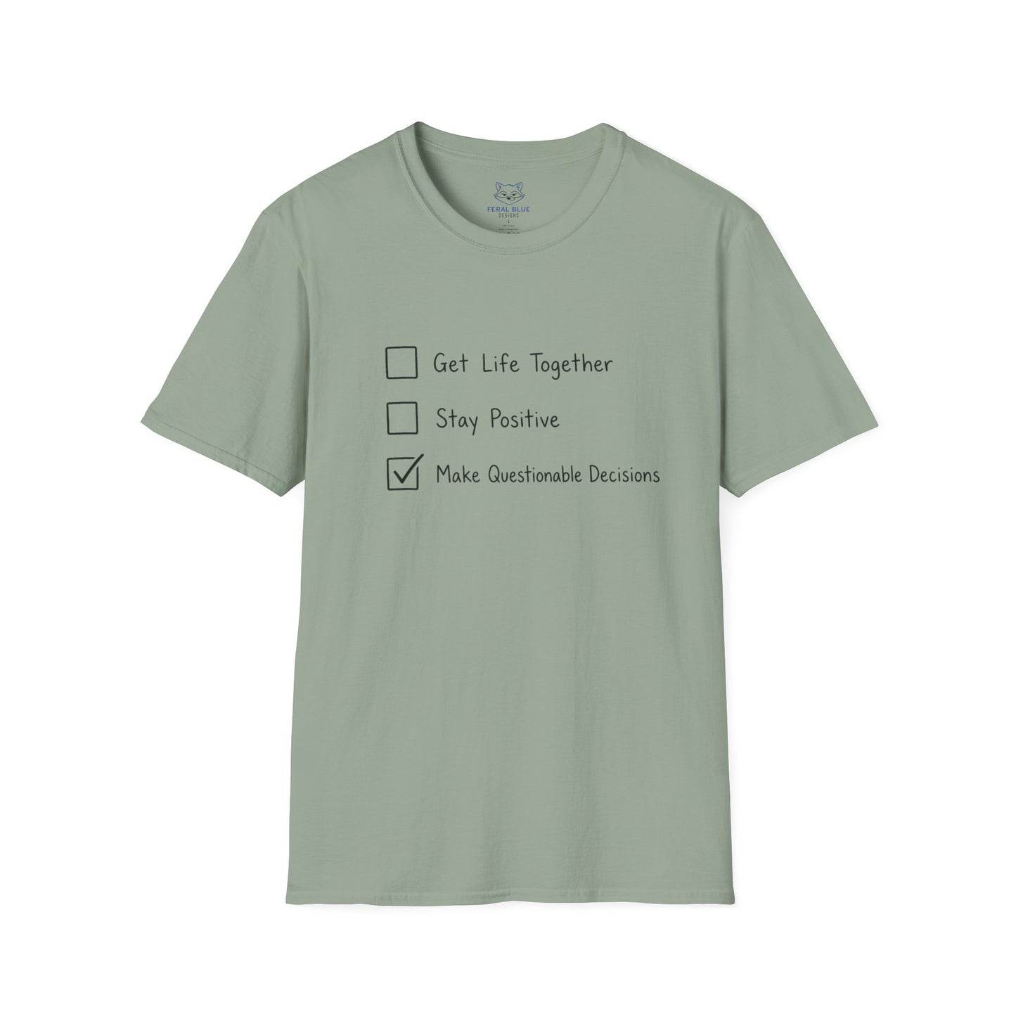 Make Questionable Decisions T-shirt