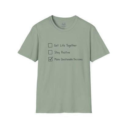 Make Questionable Decisions T-shirt