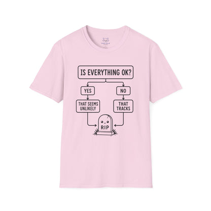 Is Everything OK T-Shirt