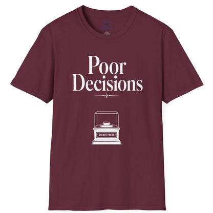 Poor Decisions T‑Shirt