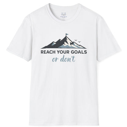 White t-shirt with mountain graphic and text 'Reach Your Goals or don't' on a white background