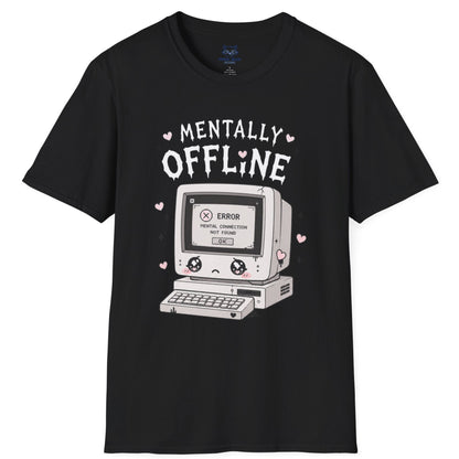 Mentally Offline T-Shirt