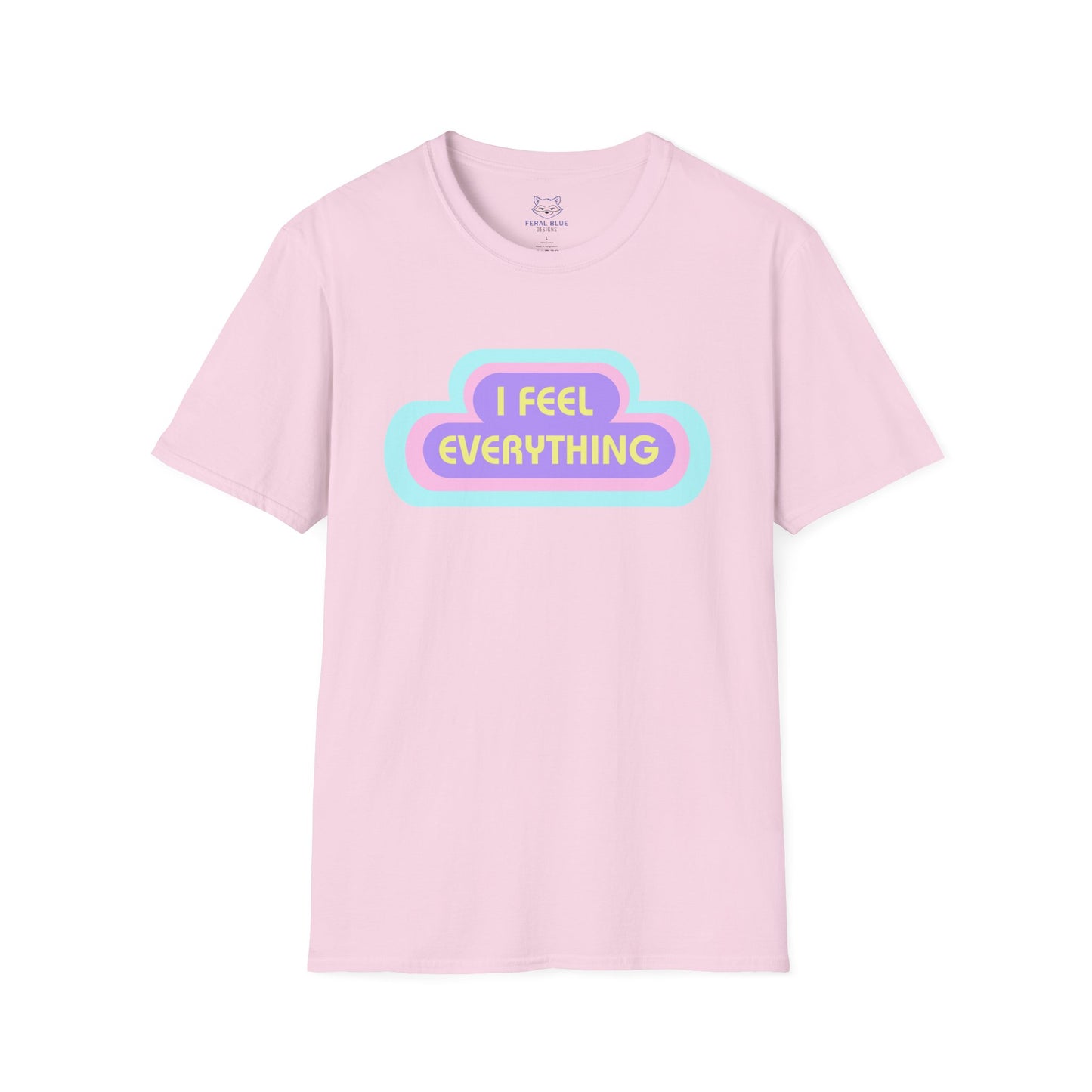 Light Pink t-shirt with 'I Feel Everything' text and pastel rings radiating from the text.