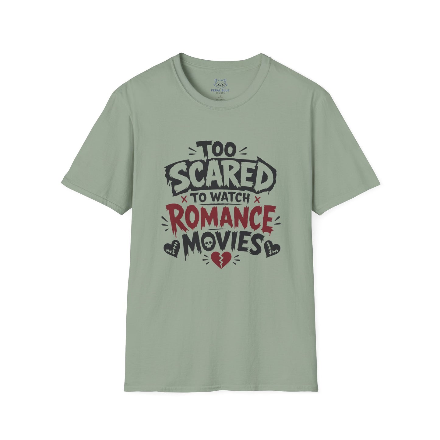 Too Scared to Watch T-Shirt