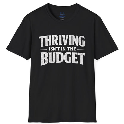 Thriving Isn't in the Budget T-Shirt