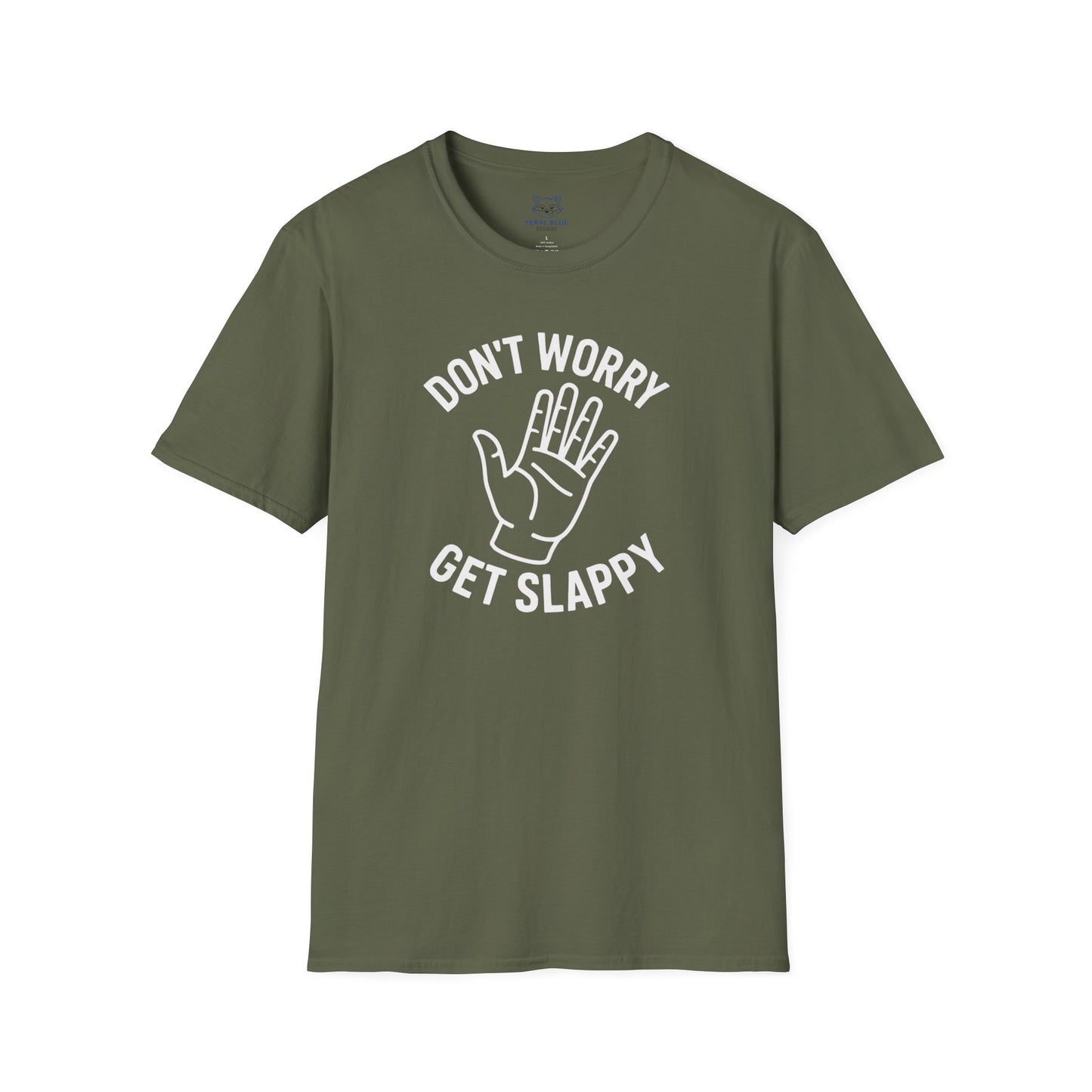 Green t-shirt with 'Don't Worry Get Slappy' white text and open hand line graphic.