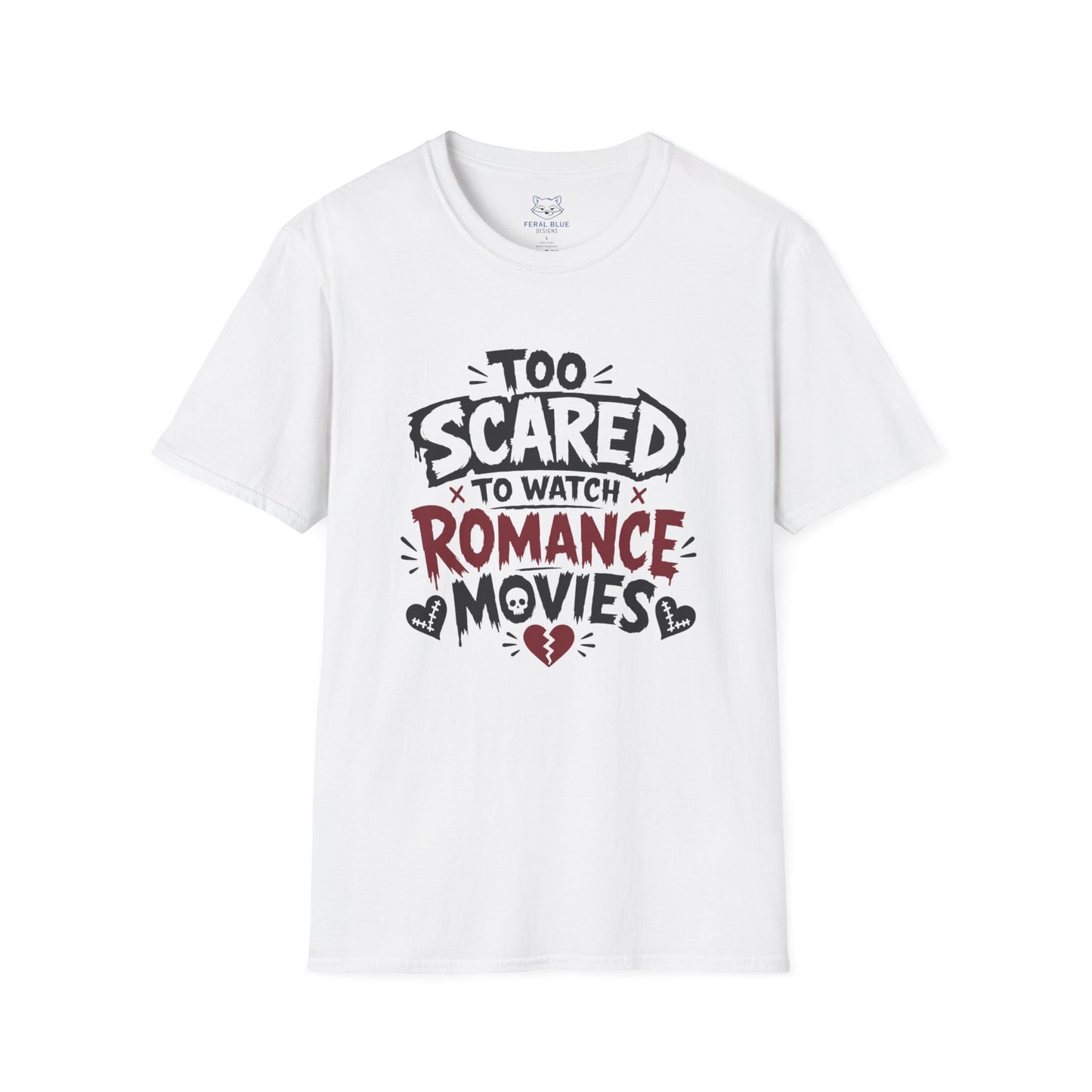 Too Scared to Watch T-Shirt