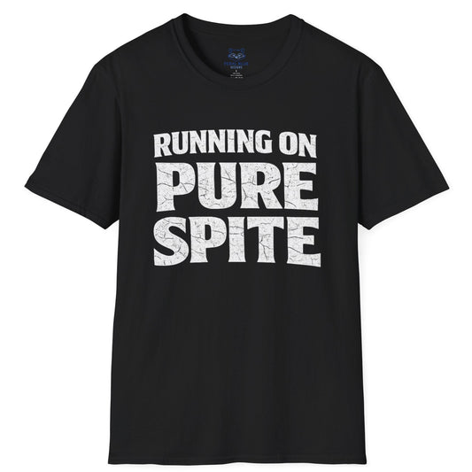 Running On Pure Spite T-Shirt